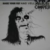 ALICE COOPER - RAISE YOUR FIST AND YELL - 