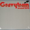 GRAVY TRAIN - SECOND BIRTH - 