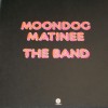 BAND - MOONDOG MATINEE (a) - 