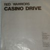 RED WARRIORS - CASINO DRIVE - 