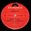 CHILLY - COME TO L.A. - 