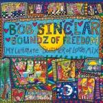 BOB SINCLAR - SOUNDZ OF FREEDOM (MY ULTIMATE SUMMER OF LOVE MIX) - 
