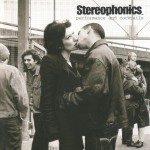 STEREOPHONICS - PERFORMANCE AND COCKTAILS - 