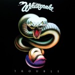 WHITESNAKE - TROUBLE - 