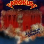 KROKUS - CHANGE OF ADDRESS - 