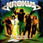 KROKUS - TO YOU ALL - 