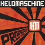 HELDMASCHINE - PROPAGANDA - 