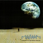 MILLENIUM - IN SEARCH OF THE PERFECT MELODY - 