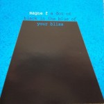 MAGNE F - A DOT OF BLACK IN THE BLUE OF YOUR BLISS - 