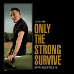 BRUCE SPRINGSTEEN - ONLY THE STRONG SURVIVE (COVERS VOL. 1) - 