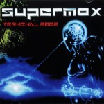 SUPERMAX - TERMINAL 2002 - 