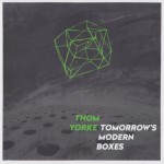 THOM YORKE - TOMORROW'S MODERN BOXES (cardboard sleeve) - 