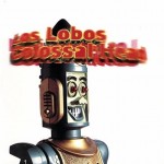 LOS LOBOS - COLOSSAL HEAD - 