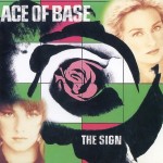 ACE OF BASE - HAPPY NATION (THE SIGN) - 