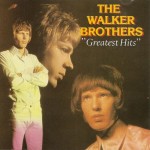 WALKER BROTHERS - GREATEST HITS - 
