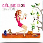 CELINE DION - SANS ATTENDRE - 