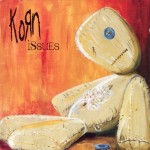 KORN - ISSUES - 