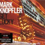 MARK KNOPFLER - GET LUCKY (CD+DVD) (digipak) - 