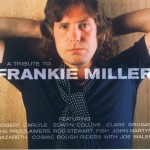 FRANKIE MILLER / TRIBUTE - A TRIBUTE TO FRANKIE MILLER. VARIOUS ARTISTS - 