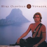 MIKE OLDFIELD - VOYAGER - 