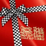 CHEAP TRICK - CHRISTMAS CHRISTMAS - 