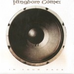 KINGDOM COME - IN YOUR FACE - 