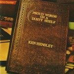 KEN HENSLEY - PROUD WORDS ON A DUSTY SHELF - ���������