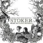 CLINT MANSELL - STOKER - ORIGINAL MOTION PICTURE (digipak) - 