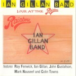 IAN GILLAN BAND - LIVE AT THE RAINBOW - 