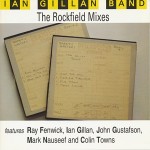 IAN GILLAN BAND - THE ROCKFIELD MIXES - 