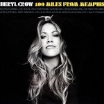 SHERYL CROW - 100 MILES FROM MEMPHIS - 
