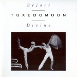 TUXEDOMOON - DIVINE - 