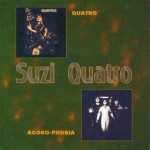 SUZI QUATRO - QUATRO / AGGRO-PHOBIA - 