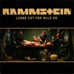 RAMMSTEIN - LIEBE IST FUE ALLE DA - 