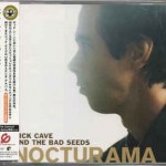 NICK CAVE & THE BAD SEEDS - NOCTURAMA - 