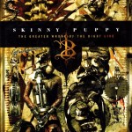 SKINNY PUPPY - THE GREATER WRONG OF THE RIGHT (digipak) - 