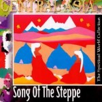 SPIRITUAL WORLD COLLECTION - CENTRAL ASIA SONG OF THE STEPPE (digipak) - 