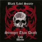 BLACK LABEL SOCIETY - STRONGER THAN DEATH - 