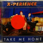 X-PERIENCE - TAKE ME HOME - 