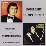 ENGELBERT HUMPERDINCK - ENGELBERT + WE MADE IT HAPPEN - 