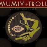   (MUMIY TROLL) - VLADIVOSTOK (digipak) - 