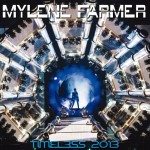 MYLENE FARMER - TIMELESS 2013 - 