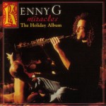 KENNY G - MIRACLES. THE HOLIDAY ALBUM - 
