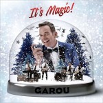 GAROU - IT'S MAGIC - 