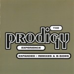 PRODIGY - EXPERIENCE - EXPANDED: REMIXES & B-SIDES - 