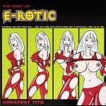 E-ROTIC - GREATEST TITS: THE BEST OF E-ROTIC (limited edition) - 