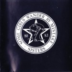 SISTERS OF MERCY - SOME GIRLS WANDER BY MISTAKE - 