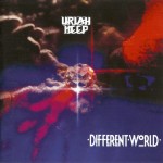 URIAH HEEP - DIFFERENT WORLD - 