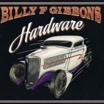 BILLY F GIBBONS - HARDWARE (cardboard sleeve) - 