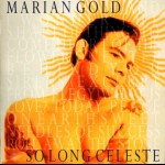 MARIAN GOLD - SO LONG CELESTE - 